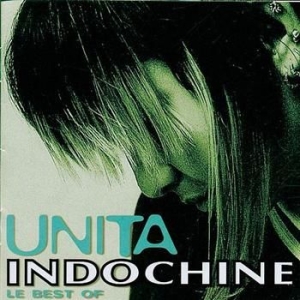 Indochine - Unita (Best Of) ryhmässä CD / Fransk Musik,Pop-Rock @ Bengans Skivbutik AB (674006)