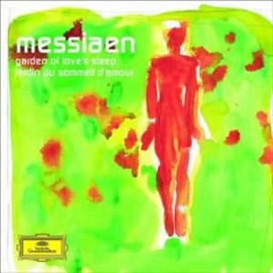 Messiaen - Garden Of Love's Sleep ryhmässä CD / Klassiskt @ Bengans Skivbutik AB (674552)