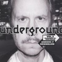 Rönnblom Anders F - Underground Vol. 2 ryhmässä CD / Pop-Rock @ Bengans Skivbutik AB (674736)