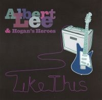 Lee Albert & Hogan's Heroes - Like This ryhmässä CD / Pop-Rock @ Bengans Skivbutik AB (674979)