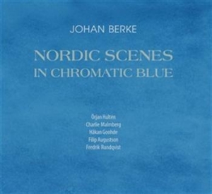 Johan Berke Upstairs Five - Nordic Scenes In Chromatic Blue ryhmässä Externt_Lager / Naxoslager @ Bengans Skivbutik AB (675125)