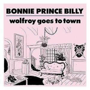 Bonnie 'prince' Billy - Wolfroy Goes To Town ryhmässä Minishops /  @ Bengans Skivbutik AB (675177)