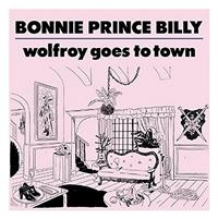 Bonnie 'Prince' Billy - Wolfroy Goes To Town ryhmässä Minishops /  @ Bengans Skivbutik AB (675177)