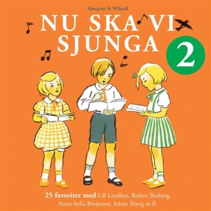 Nu Ska Vi Sjunga 2 - Nu Ska Vi Sjunga 2 ryhmässä CD / Barnmusik,Svensk Musik @ Bengans Skivbutik AB (675341)