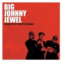 Big Johnny Jewel - Welcome To City Beautiful Mari ryhmässä ME SUOSITTELEMME / Joululahjavinkki: CD @ Bengans Skivbutik AB (675381)