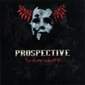 Prospective - Dark Side Of Life ryhmässä CD / CD Hårdrock @ Bengans Skivbutik AB (675676)