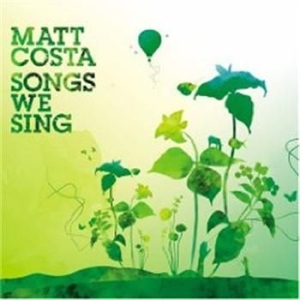 Costa Matt - Songs We Sing ryhmässä CD / Pop @ Bengans Skivbutik AB (675921)