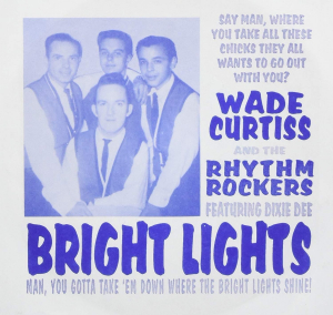 CURTISS WADE & THE RHYTHM ROCKERS - Bright Lights ryhmässä ME SUOSITTELEMME / Joululahjavinkki: CD @ Bengans Skivbutik AB (676179)