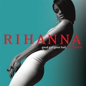 Rihanna - Good Girl Gone Bad: Re-Loaded (Clas ryhmässä CD @ Bengans Skivbutik AB (677217)