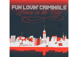 Fun Lovin Criminals - Living In The City ryhmässä ME SUOSITTELEMME / Joululahjavinkki: CD @ Bengans Skivbutik AB (677733)