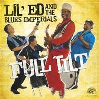 Lil Ed & The Blues Imperials - Full Tilt ryhmässä CD / Blues,Jazz @ Bengans Skivbutik AB (678124)