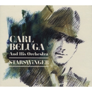 Carl Beluga And His Orchestra - Starswinger ryhmässä CD / Pop-Rock,Svensk Musik @ Bengans Skivbutik AB (678915)