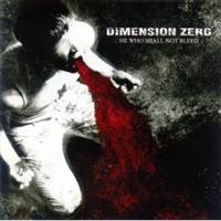 Dimension Zero - He Who Shall Not Bleed ryhmässä CD / Hårdrock @ Bengans Skivbutik AB (680601)