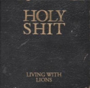 Living With Lions - Holy Shit ryhmässä CD / Hårdrock/ Heavy metal @ Bengans Skivbutik AB (681736)