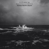 Tomasz Stanko Quartet - Litania - Music Of Krzysztof Komeda ryhmässä CD / Jazz @ Bengans Skivbutik AB (681755)