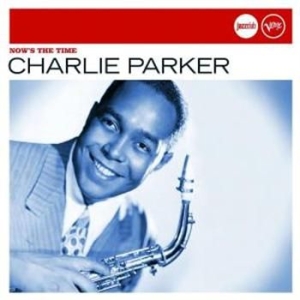 Parker Charlie - Now's The Time (Jazzclub) ryhmässä CD / Jazz/Blues @ Bengans Skivbutik AB (682058)