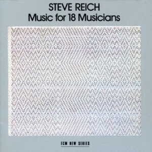 Reich Steve - Music For 18 Musician ryhmässä ME SUOSITTELEMME / Joululahjavinkki: CD @ Bengans Skivbutik AB (682268)