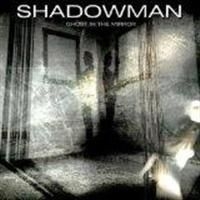 Shadowman - Ghost In The Mirror ryhmässä CD / Hårdrock/ Heavy metal @ Bengans Skivbutik AB (682349)