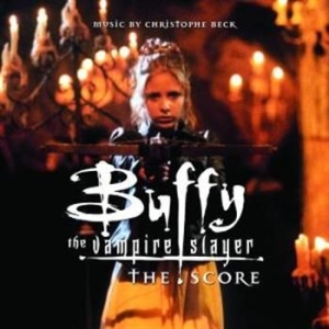 Soundtrack - Buffy The Vampire Slayer - Score ryhmässä CD / Film/Musikal @ Bengans Skivbutik AB (683747)