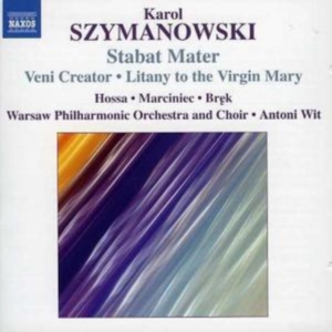 Szymanowski - Stabat Mater / Veni Creator ryhmässä CD @ Bengans Skivbutik AB (684125)