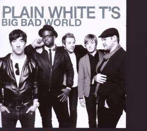 Plain White T´S - Big Bad World ryhmässä CD @ Bengans Skivbutik AB (684669)