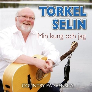 Selin Torkel - Min Kung Och Jag-Country På Svenska ryhmässä Externt_Lager / Naxoslager @ Bengans Skivbutik AB (684731)