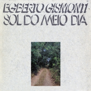 Gismonti Egberto - Sol Do Meio Dia ryhmässä CD / Jazz @ Bengans Skivbutik AB (684818)