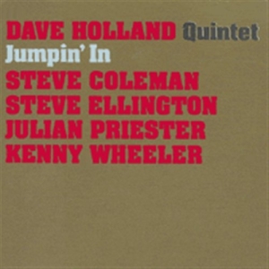 Dave Holland Quintet - Jumpin' In ryhmässä CD / Jazz @ Bengans Skivbutik AB (684891)