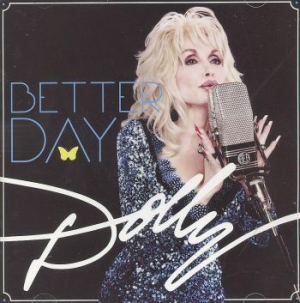 Dolly Parton - Better Day ryhmässä CD / Country,Pop-Rock @ Bengans Skivbutik AB (685004)