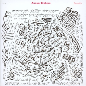 Brahem Anouar - Barzakh ryhmässä CD / Elektroniskt,World Music @ Bengans Skivbutik AB (685025)