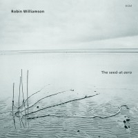 Williamson Robin - The Seed-At-Zero ryhmässä CD / Pop-Rock @ Bengans Skivbutik AB (685176)