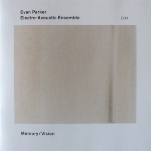 Evan Parker Electro-Acoustic Ensemb - Memory / Vision ryhmässä CD / Jazz @ Bengans Skivbutik AB (685204)