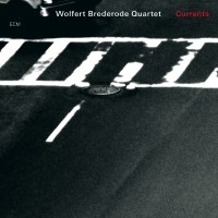 Wolfert Brederode Quartet - Currents ryhmässä CD / Jazz @ Bengans Skivbutik AB (685252)