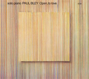 Bley Paul - Open, To Love ryhmässä CD / Jazz @ Bengans Skivbutik AB (685309)