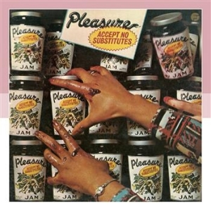 Pleasure - Accept No Substitutes ryhmässä CD / Pop-Rock,RnB-Soul @ Bengans Skivbutik AB (685348)