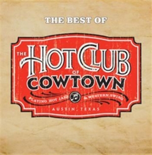 Hot Club Of Cowtown The - The Best Of ryhmässä CD / Country @ Bengans Skivbutik AB (685428)