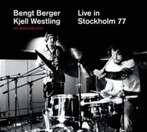 Berger Bengt & Westling Kjell - Live In Stockholm '77 ryhmässä Externt_Lager / Naxoslager @ Bengans Skivbutik AB (685506)