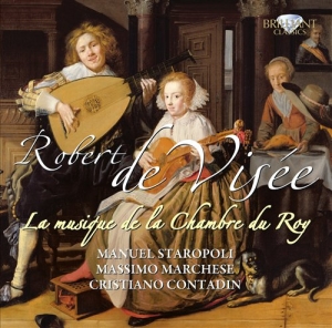 Visée Robert De - La Musique De La Chamber Du Roy ryhmässä Externt_Lager / Naxoslager @ Bengans Skivbutik AB (686182)