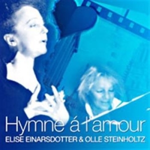 Einarsdotter Elise/Steinholtz Olle - Hymne À L'amour ryhmässä Externt_Lager / Naxoslager @ Bengans Skivbutik AB (686197)