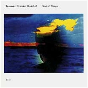 Tomasz Stanko Quartet - Soul Of Things ryhmässä CD / Jazz @ Bengans Skivbutik AB (686418)