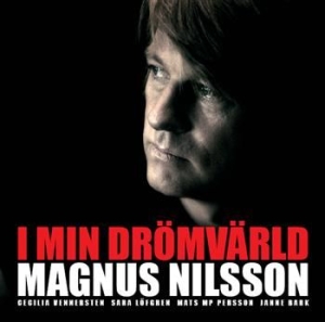 Magnus Nilsson - I Min Drömvärld ryhmässä CD / Pop @ Bengans Skivbutik AB (686905)