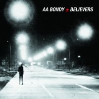 Bondy A.A. - Believers Album ryhmässä CD / Pop-Rock @ Bengans Skivbutik AB (687307)