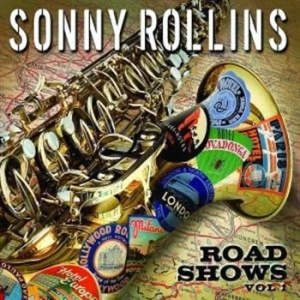 Rollins Sonny - Road Shows Vol 1 ryhmässä CD / Jazz/Blues @ Bengans Skivbutik AB (688892)