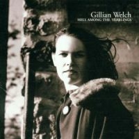 GILLIAN WELCH - HELL AMONG THE YEARLINGS ryhmässä Minishops / Gillian Welch @ Bengans Skivbutik AB (689877)