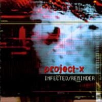 Project-x - Infected/Reminder ryhmässä ME SUOSITTELEMME / Joululahjavinkki: CD @ Bengans Skivbutik AB (689930)