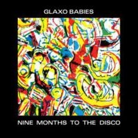 Glaxo Babies - Nine Months To The Disco ryhmässä CD / Pop-Rock @ Bengans Skivbutik AB (690113)