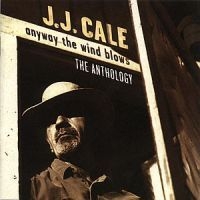 J.J. Cale - Anthology ryhmässä CD / Pop @ Bengans Skivbutik AB (690131)