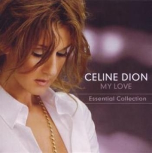 Dion Céline - My Love Essential Collection ryhmässä CD / Pop-Rock @ Bengans Skivbutik AB (690156)