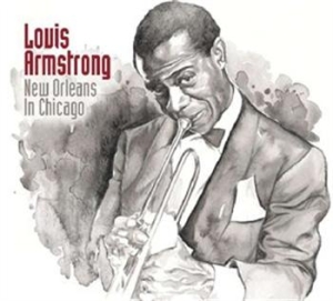 Louis Armstrong - New Orleans In Chicago ryhmässä Minishops / Louis Armstrong @ Bengans Skivbutik AB (690494)