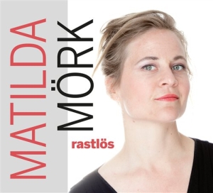 Mörk Matilda - Rastlös ryhmässä CD / Jazz @ Bengans Skivbutik AB (691012)